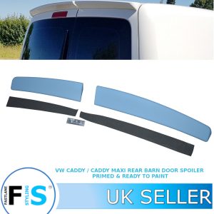 VW CADDY MAXI REAR TWIN BARN DOORS SPOILER REAR ROOF BOOT SPOILER 2015+ PRIMED
